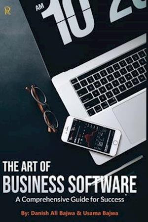 The Art of Business Software: A Comprehensive Guide for Success