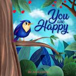 YOU ARE HAPPY 