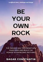 Be Your Own Rock