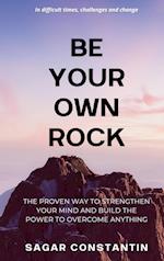 Be Your Own Rock