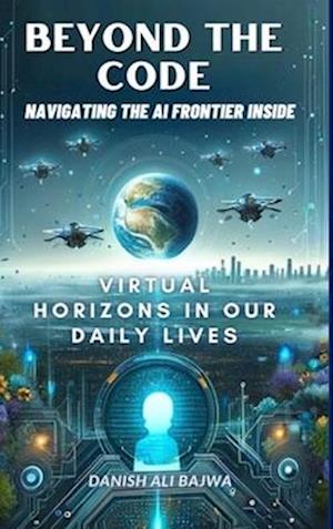 Beyond the Code Navigating the AI Frontier Inside