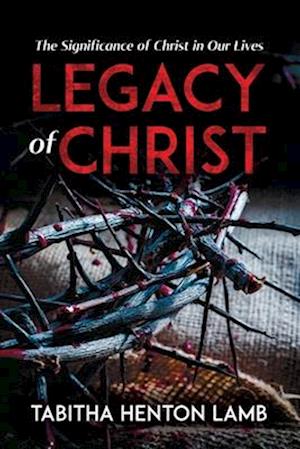 Legacy of Christ