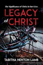 Legacy of Christ