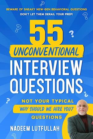 55 Unconventional Interview Questions