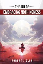 The Art of Embracing Nothingness