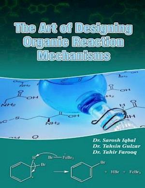 The Art of Designing Organic Reaction Mechanisms