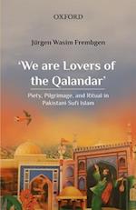 'We are Lovers of the Qalandar'