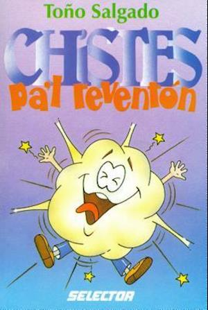 Chistes Pa'l Revention = Jokes for Partying