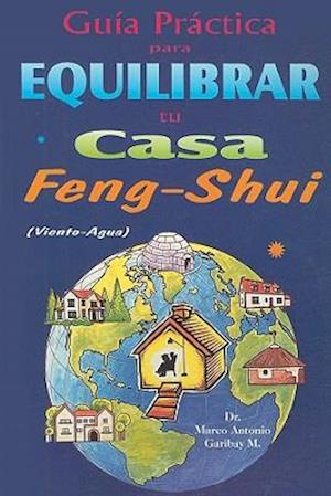 Guia Practica Para Equilibrar Tu Casa Feng Shui