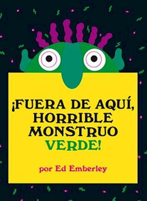 ¡fuera de Aquí, Horrible Monstruo Verde!