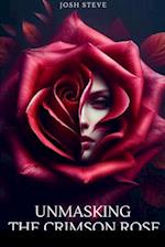 Unmasking The Crimson Rose 