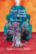 Field Guide to the Roads of Manila and Other Stories