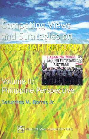 Competing Views and Strategies on Agrarian Reform