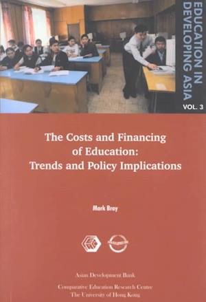 Education in Developing Asia V 3 – The Costs and Financing of Education – Trends and Policy Implications