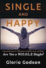 Single And Happy, Are You a W.H.O.L.E Single? 