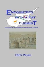 Encounters with a Fat Chemist