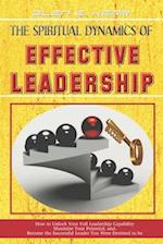 The Spiritual Dynamics of Effective Leadership