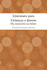 Literatura para Crianças e Jovens. Da memória ao leitor