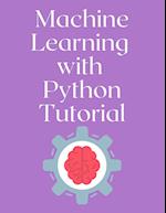 Machine Learning with Python Tutorial 