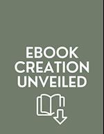 Ebook Creation Unveiled 