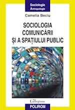 Sociologia comunicarii si a spatiului public
