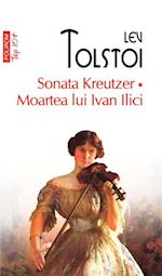 Sonata Kreutzer. Moartea lui Ivan Ilici