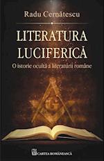 Literatura luciferica: o istorie oculta a literaturii romane