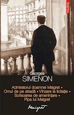 Admiratorul doamnei Maigret. Omul de pe strada. Vinzare la licitatie. Scrisoarea de amenintare. Pipa lui Maigret