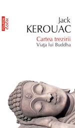 Cartea trezirii: viata lui Buddha