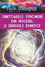 Uimitoarele fenomene din invizibil si energiile benefice