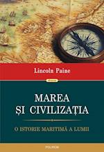 Marea si civilizatia: o istorie maritima a lumii