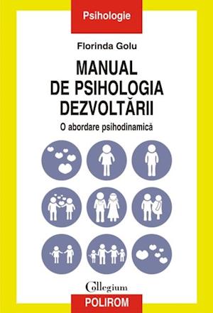 Manual de psihologia dezvoltarii: o abordare psihodinamica