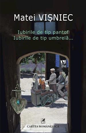 Iubirile de tip pantof. Iubirile de tip umbrela...