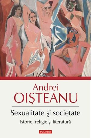 Sexualitate si societate. Istorie, religie si literatura