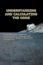 UNDERSTANDING AND CALCULATING THE ODDS