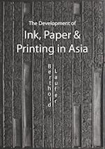 The Development of Ink, Paper and Printing in Asia