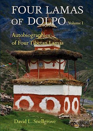 Four Lamas Of Dolpo: Autobiographies Of Four Tibetan Lamas (16th - 18th Centuries): Volume 1