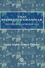 Thai Reference Grammar: The Structure of Spoken Thai 