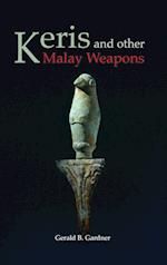 Keris and Other Malay Weapons 