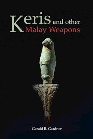 Keris and Other Malay Weapons