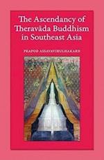 The Ascendancy of Theravada Buddhism in Southeast Asia
