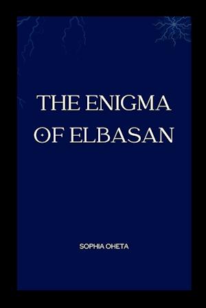 The Enigma of Elbasan