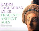 Traces of Ancient Ages / Kadim Caglardan Izler