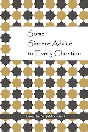 SOME SINCERE ADVICE TO EVERY CHRISTIAN