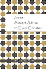 SOME SINCERE ADVICE TO EVERY CHRISTIAN 