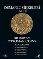 History of Ottoman Coins, Volume 6 / Osmanli Sikkeleri Tarihi - Cilt 6