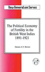 Political Economy of Fertility in the British West Indies, 1891-1921