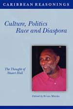 Caribbean Reasonings: Culture, Politics, Race and Diaspora 