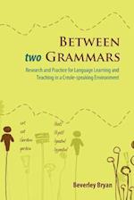 Bryan, B:  Between Two Grammars