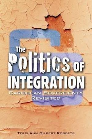 Gilbert-Roberts, T:  The Politics of Integration